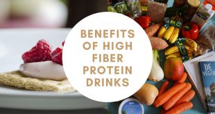 Benefits of High Fiber Protein Drinks